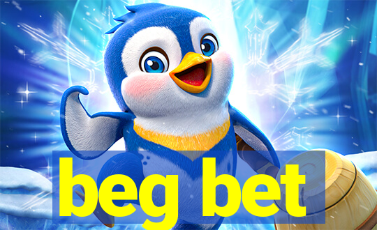 beg bet